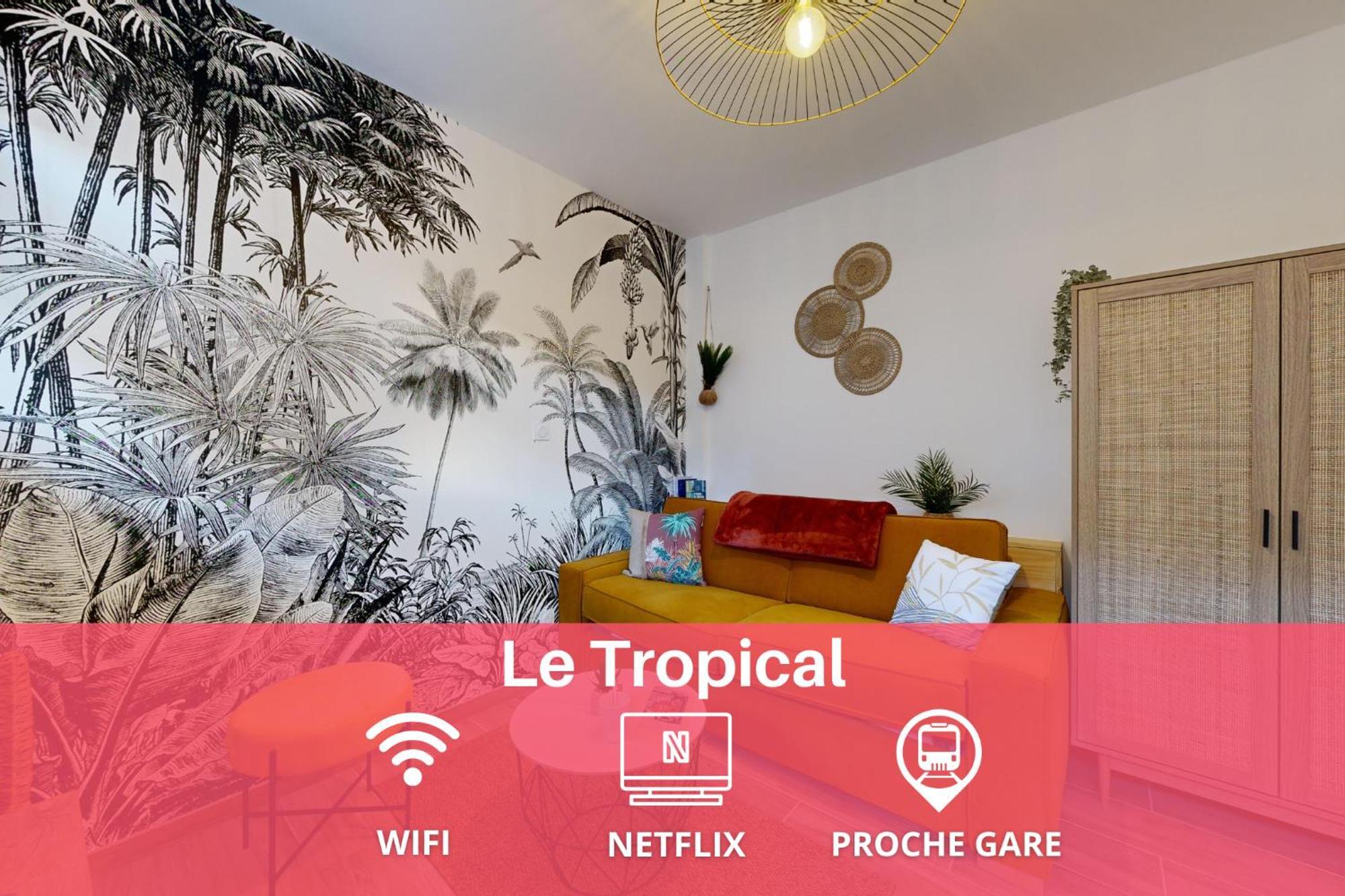 Expat Renting - Le Tropical - Netflix - Proche Gare Appartement *